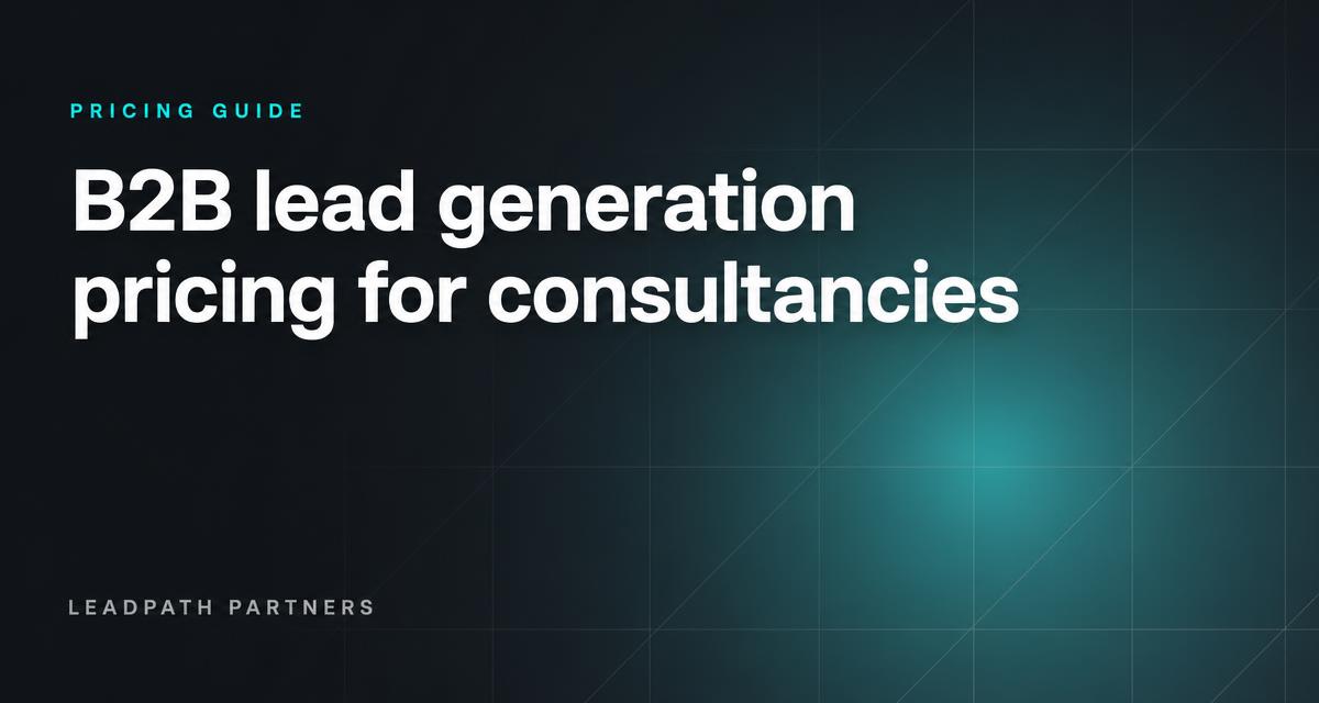 B2B lead generation pricing for consultancies (2026)