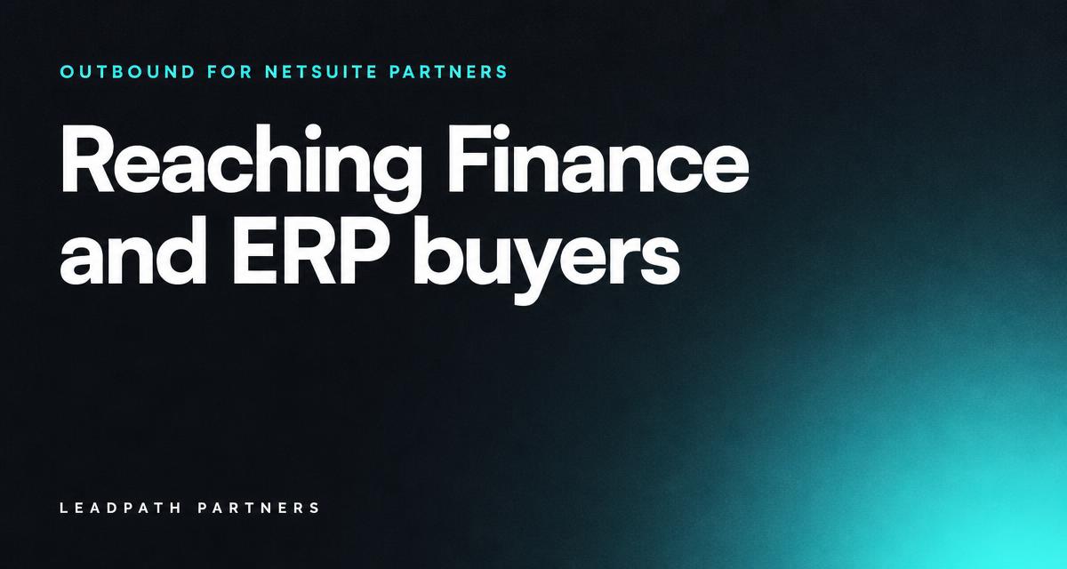 NetSuite partner outbound: reach Finance and ERP buyers